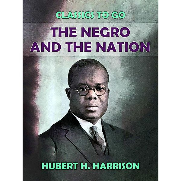 The Negro and the Nation, Hubert H. Harrison