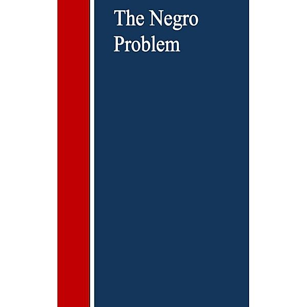 The Negro Problem, Booker T. Washington