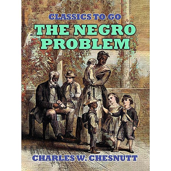 The Negro Problem, Charles W. Chesnutt