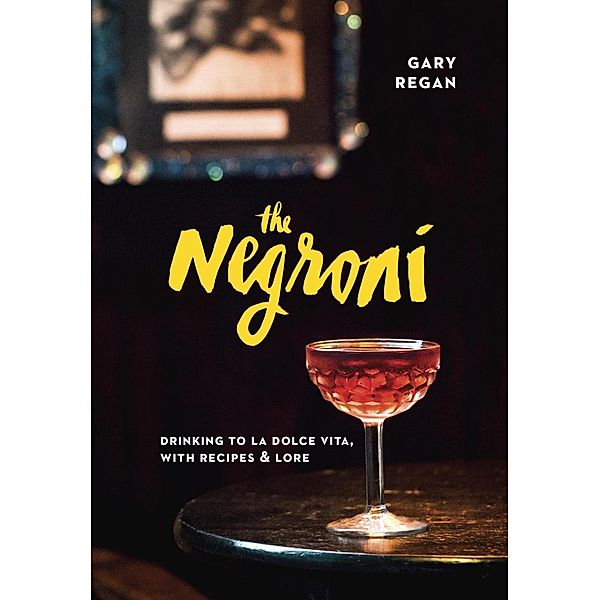 The Negroni, Gary Regan