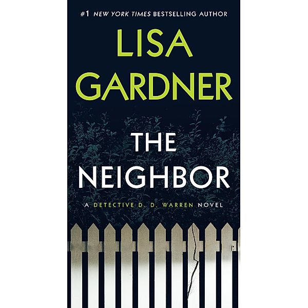 The Neighbor / Detective D. D. Warren Bd.3, Lisa Gardner