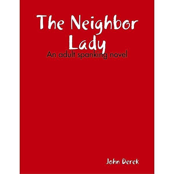 The Neighbor Lady, John Derek
