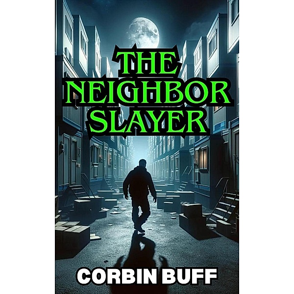 The Neighbor Slayer, Corbin Buff