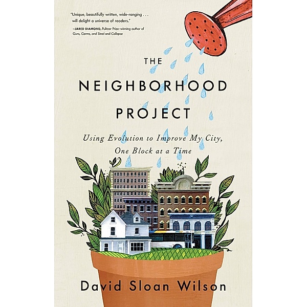 The Neighborhood Project, David Sloan Wilson