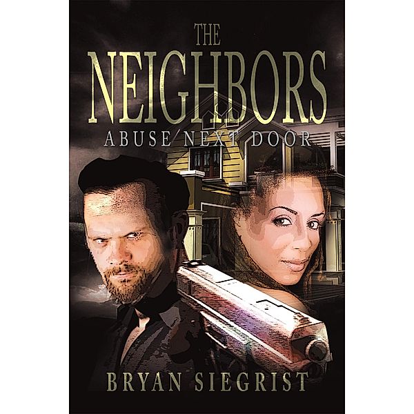 The Neighbors, Bryan Siegrist