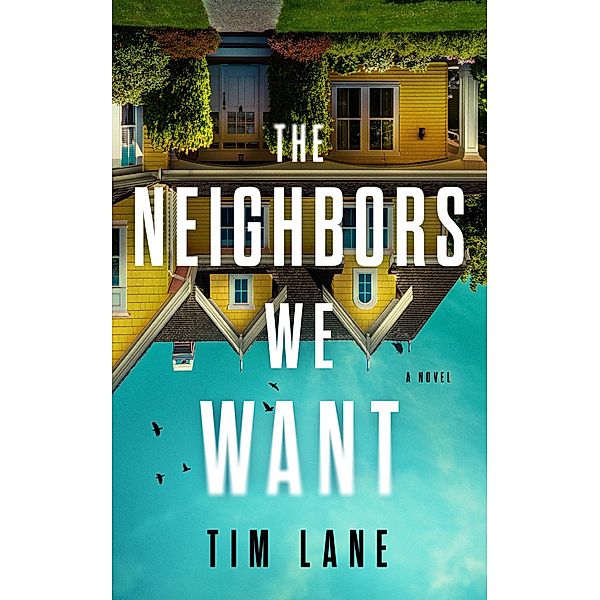 The Neighbors We Want, Tim Lane
