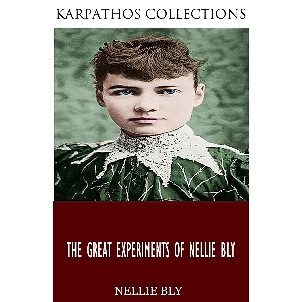 The Nellie Bly Collection, Nellie Bly