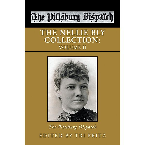 The Nellie Bly Collection, Tri Fritz