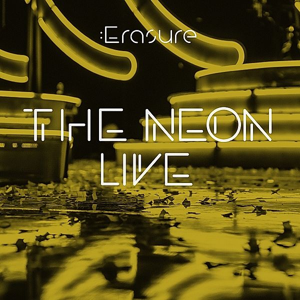 The Neon Live, Erasure