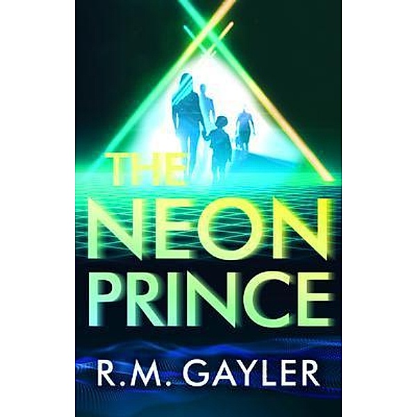 The Neon Prince, R. M. Gayler