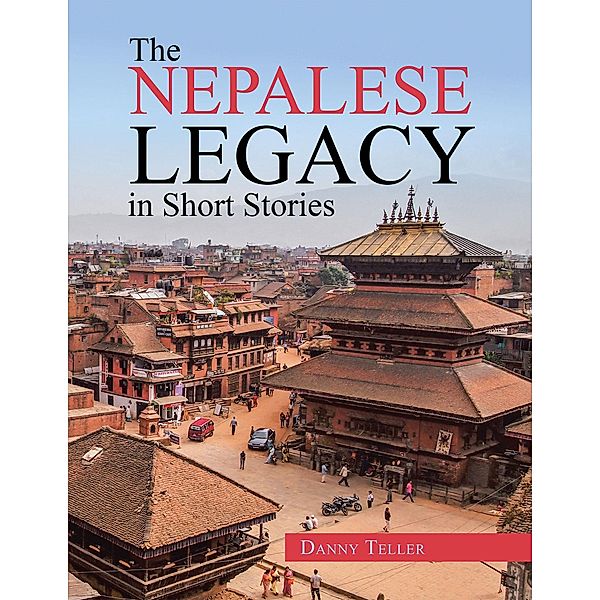 The Nepalese Legacy in Short Stories, Danny Teller