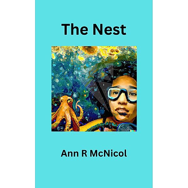 The Nest (Charlie's Story, #2) / Charlie's Story, Ann R McNicol