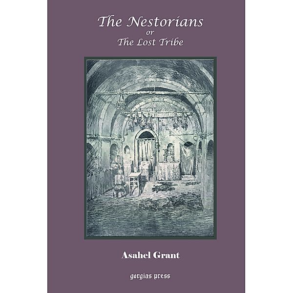 The Nestorians or The Lost Tribe, Asahel Grant