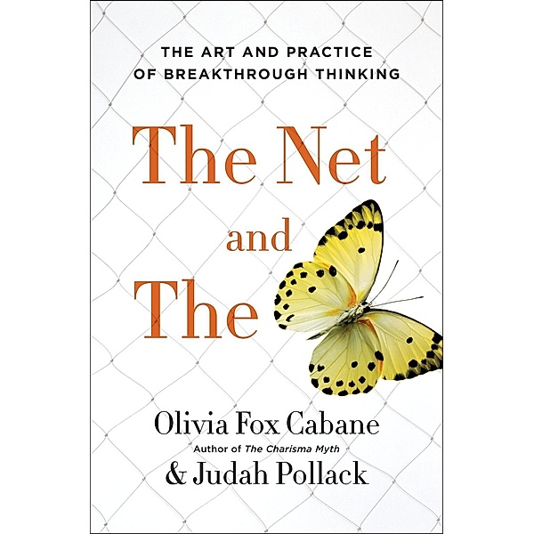 The Net and the Butterfly, Olivia Fox Cabane, Judah Pollack