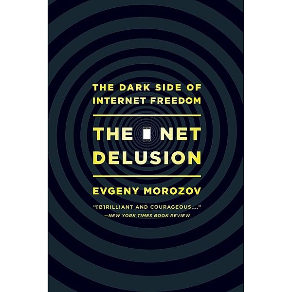 The Net Delusion, Evgeny Morozov