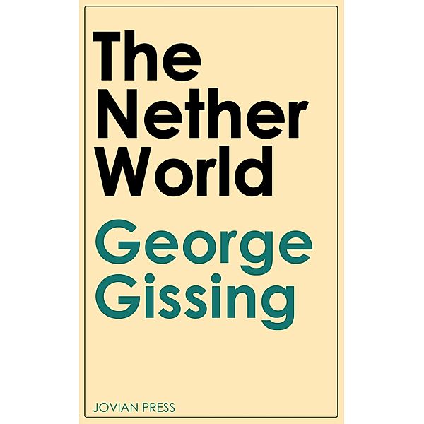 The Nether World, George Gissing