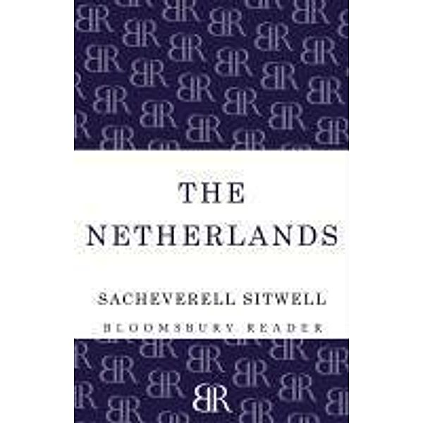 The Netherlands, Sacheverell Sitwell