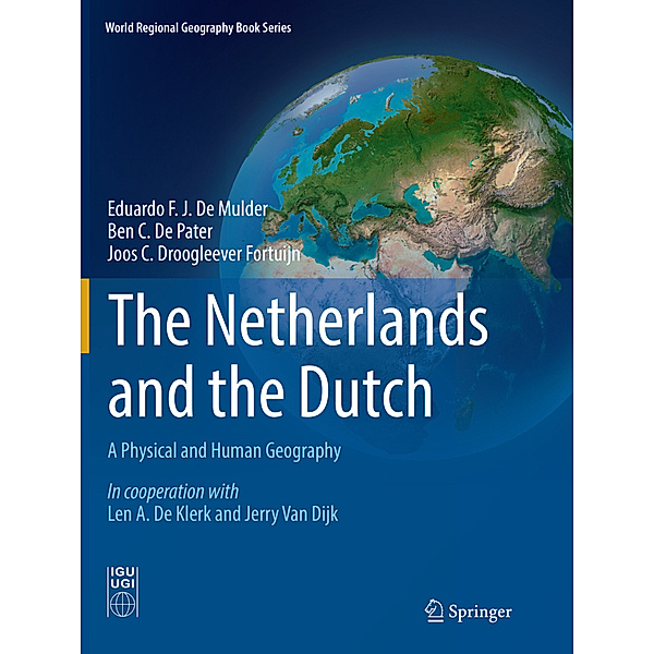The Netherlands and the Dutch, Eduardo F. J. De Mulder, Ben C. De Pater, Joos C. Droogleever Fortuijn