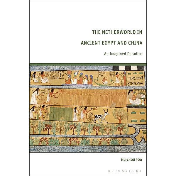 The Netherworld in Ancient Egypt and China, Mu-Chou Poo