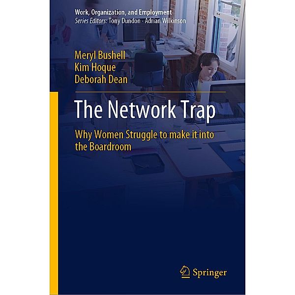 The Network Trap / Work, Organization, and Employment, Meryl Bushell, Kim Hoque, Deborah Dean