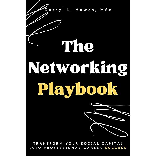The Networking Playbook, Darryl L. Howes