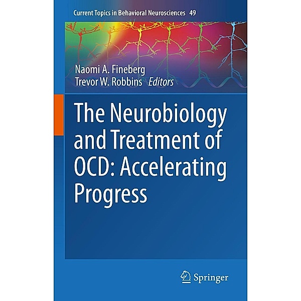 The Neurobiology and Treatment of OCD: Accelerating Progress / Current Topics in Behavioral Neurosciences Bd.49