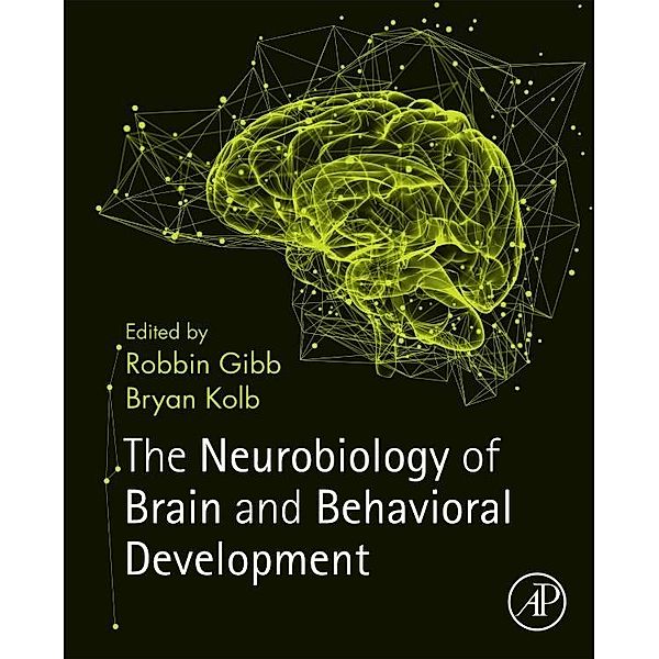 The Neurobiology of Brain and Behavioral Development