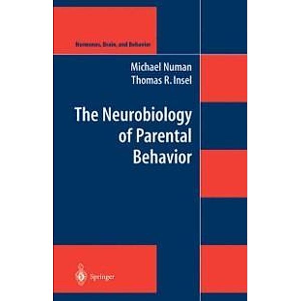 The Neurobiology of Parental Behavior / Hormones, Brain, and Behavior Bd.1, Michael Numan, Thomas R. Insel