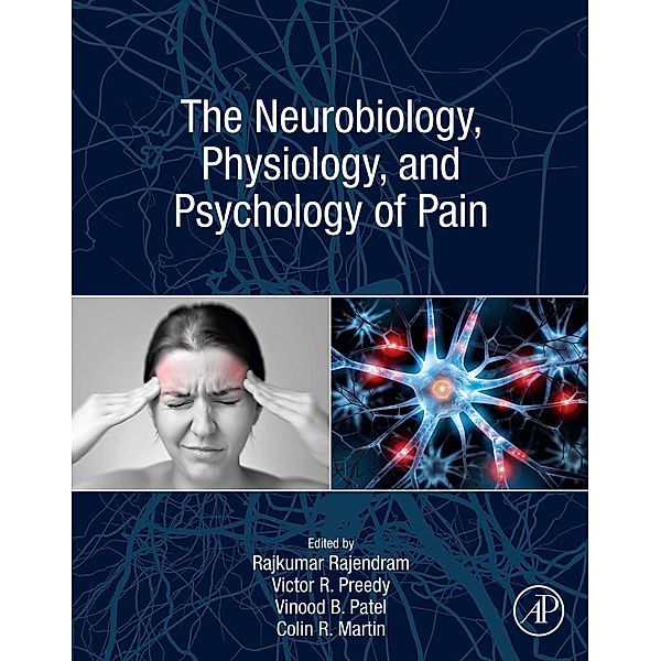 The Neurobiology, Physiology, and Psychology of Pain