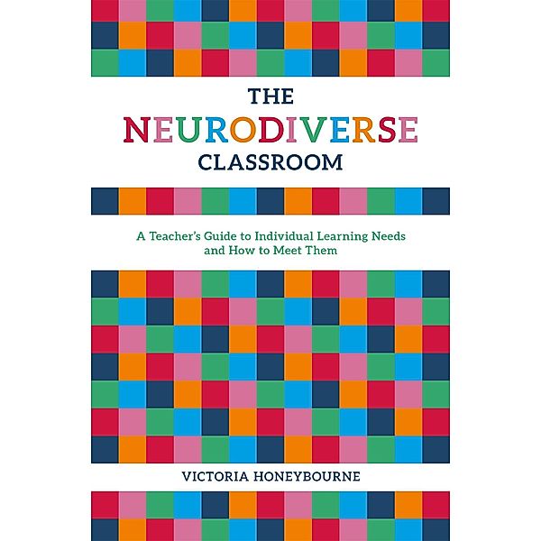 The Neurodiverse Classroom, Victoria Honeybourne