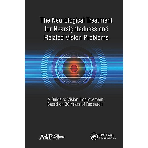 The Neurological Treatment for Nearsightedness and Related Vision Problems, John William Yee