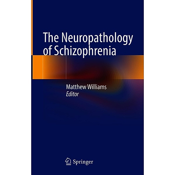 The Neuropathology of Schizophrenia