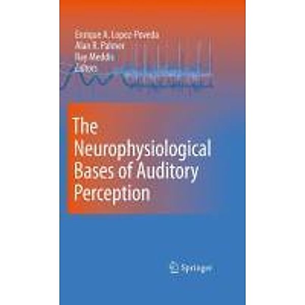 The Neurophysiological Bases of Auditory Perception