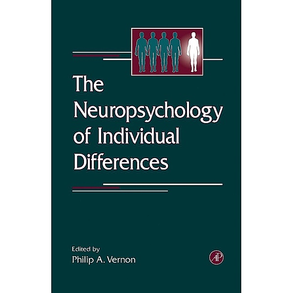 The Neuropsychology of Individual Differences, Philip A. Vernon