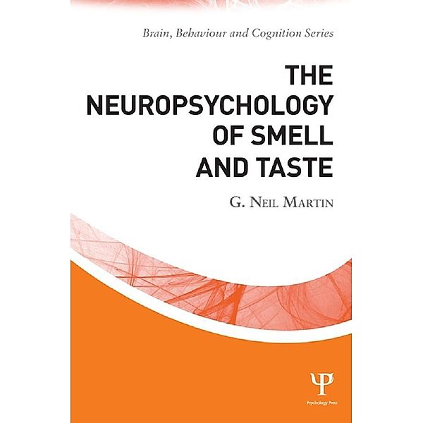 The Neuropsychology of Smell and Taste, G. Neil Martin