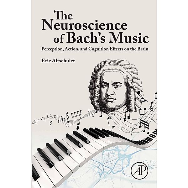 The Neuroscience of Bach's Music, Eric Altschuler