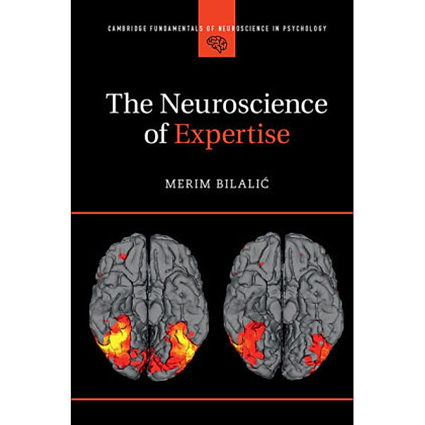 The Neuroscience of Expertise, Merim Bilalic