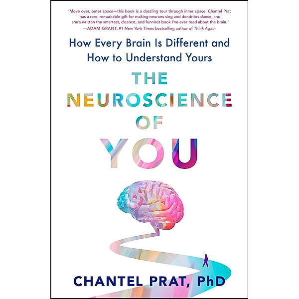 The Neuroscience of You, Chantel Prat