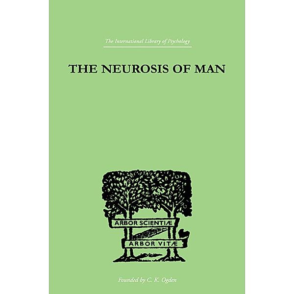 The Neurosis Of Man, Trigant Burrow