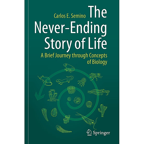 The Never-Ending Story of Life, Carlos E. Semino