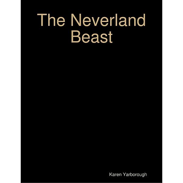 The Neverland Beast, Karen Yarborough
