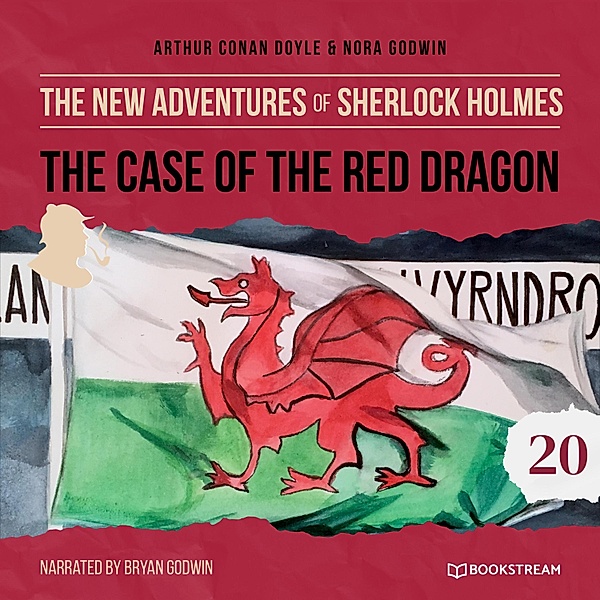 The New Adventures of Sherlock Holmes - 20 - The Case of the Red Dragon, Sir Arthur Conan Doyle, Nora Godwin