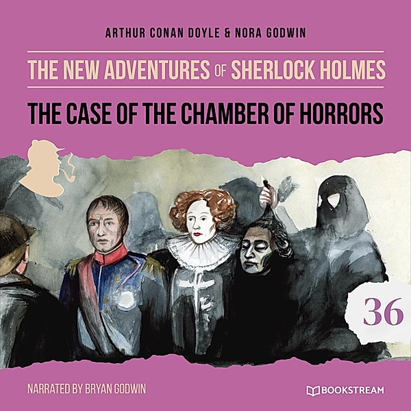 The New Adventures of Sherlock Holmes - 36 - The Case of the Chamber of Horrors, Sir Arthur Conan Doyle, Nora Godwin