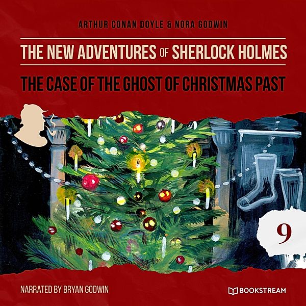 The New Adventures of Sherlock Holmes - 9 - The Case of the Ghost of Christmas Past, Sir Arthur Conan Doyle, Nora Godwin