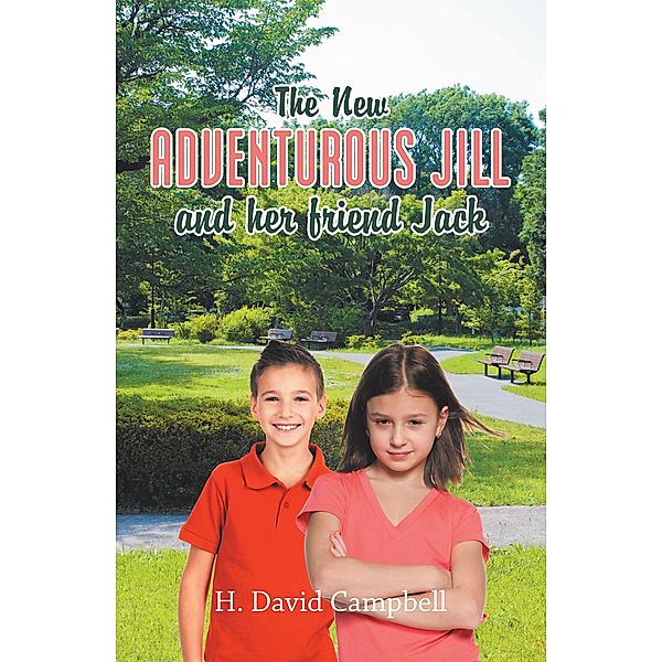 The New Adventurous Jill and Her Friend Jack, H. David Campbell