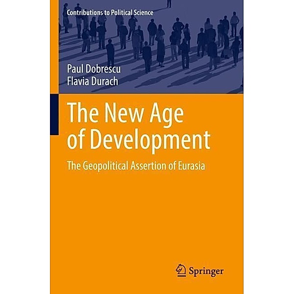 The New Age of Development, Paul Dobrescu, Flavia Durach