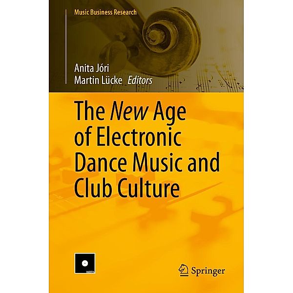 The New Age of Electronic Dance Music and Club Culture / Music Business Research