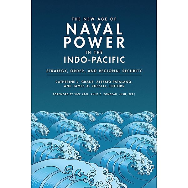 The New Age of Naval Power in the Indo-Pacific