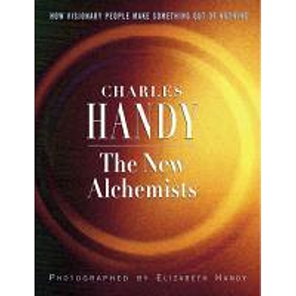 The New Alchemists, Charles Handy, Elizabeth Handy