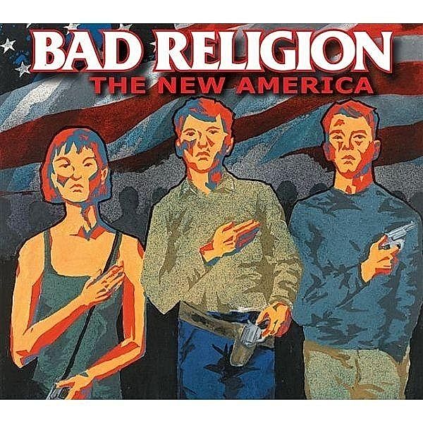 The New America, Bad Religion